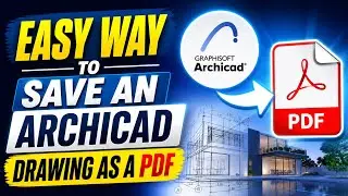 HOW TO SAVE ARCHICAD DRAWING FILES AS A PDF FORMAT.