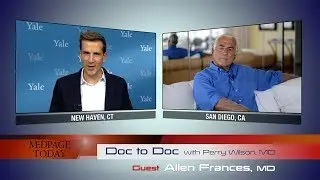 Misdiagnosing Trump: Doc-to-Doc with Allen Frances, MD - Medpage Today