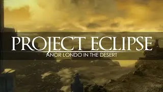 PROJECT ECLIPSE | Anor Londor in the Desert - Legacy