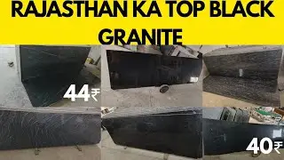TOP BLACK GRANITE IN RAJASTHAN (KISHANGARH)|BEST GRANITE FOR YOUR HOUSE|BEST GRANITE 