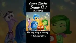Inside Out(42/49) ✧ Cinema Slumber #bedtimestory #asmr #shorts