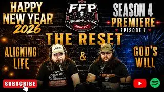 Foundational Fathers Podcast - Reset: Aligning Life With God's Will
