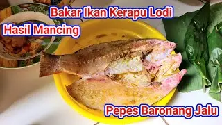 Kerapu Lodi Bakar, Pepes Baronang Jalu @Ngusepbaronangchannel #pepesikan #bakarikan