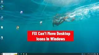 (FIXED) Can't Move Desktop Icons In Windows 10,11 | easy fix | 2024