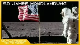 50 Jahre Mondlandung - Weltraumvortr&auml;ge von Tim Ruster