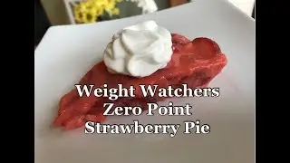 Weight Watchers Zero Point Crust-less Strawberry Pie