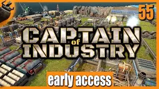 Captain of Industry - Roh&ouml;l ist ne fiese Suppe #55 ( Deutsch German Gameplay )