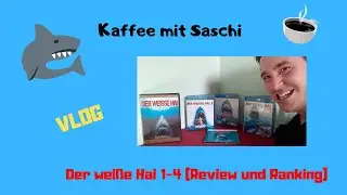 VLOG: Der wei&szlig;e Hai 1-4 (Review und Ranking)