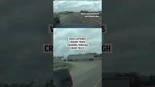 Video captures freight train crashing through grain truck