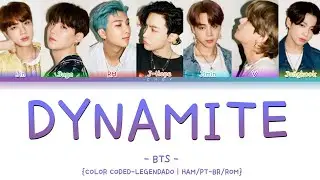 BTS - DYNAMITE [COLOR CODED-LEGENDADO][HAN/PT-BR/ROM]