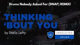 Thinking 'bout You by Stella Lefty (DNAF Remix / Drum Cover)