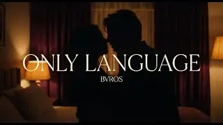 BVROS &ndash; Only Language (Official Lyric Video)
