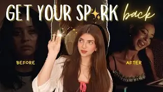 How to Get Your Spark Back 💖
