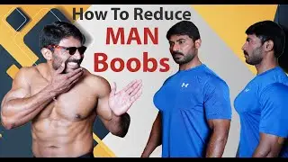 Best tips to Get Rid of Man Boobs || Top 5 Exercises to Reduce Chest Fat