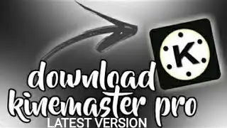 How To Download ( KINEMASTER BLACK PRO HACK NEW LATEST VERSION EDITION ) WITH 100% LIVE PROOF👍