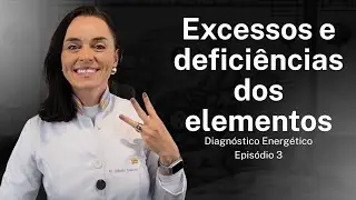 Excessos e deficiências dos elementos