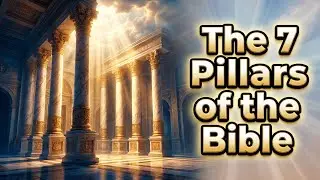 The 7 Pillars of the Bible: Build a Strong Spiritual Foundation with God&rsquo;s Wisdom