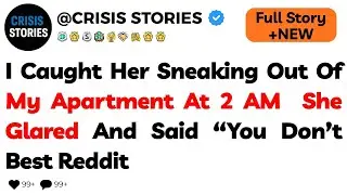 I Caught Her Sneaking Out Of My Apartment At 2 AM  She Glared And Said “You Don’t....
