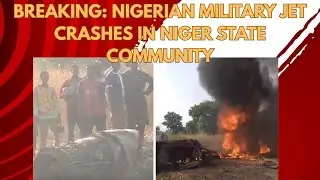 BREAKING: Nigerian Military Jet Crashes In Niger State Community | Sahara Reporters