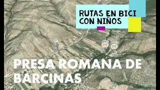 #14 Rutas en bici con niños: Presa Romana de Barcinas (Deifontes, Granada)