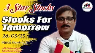 Stock Selection for Tomorrow 26th March 2025 by Rk Trading |3 Star Stocks|
