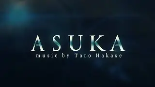 ASUKA music by Taro Hakase