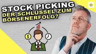 Was ist Stock Picking? Und wie betreibst Du es erfolgreich? | Stock Picking: Definition & Strategien