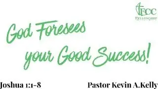 God Foresees Your Good Success Joshua 1:1-8 | January 11 2026