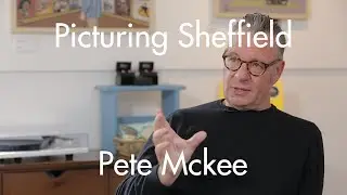 Pete Mckee - Picturing Sheffield