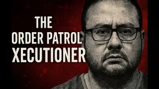 The Border Patrol Serial Killer: The Man Who Hunted Sex Workers at Night