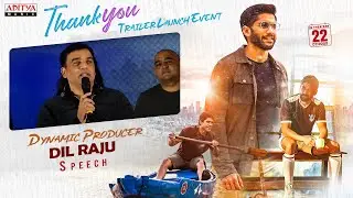 Dynamic Producer Dil Raju Speech | Thank You Trailer Launch Live | Naga Chaitanya | Vikram K Kumar