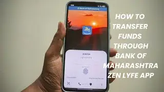 How to Transfer Fund through Bank of Maharashtra Zen Lyfe App