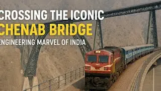 Crossing the Iconic Chenab Bridge | Engineering Marvel of India