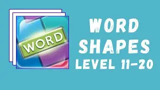 WordShapes Level 11 12 13 14 15 16 17 18 19 20 Answers