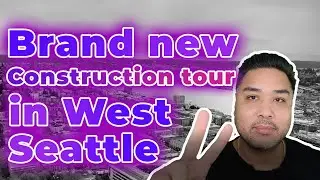 Brand new construction tour in West Seattle