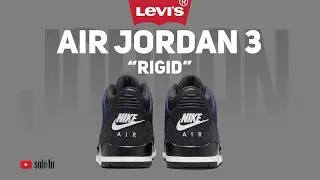 OFFICIAL LOOK: Levi&rsquo;s x Air Jordan 3 Denim &ldquo;RIGID&rdquo; | Details + Release Info | 2026