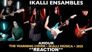 Musicians REACT to Ikalli Música: Amour (The Warning cover 2025)
