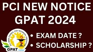 PCI New Announcement : GPAT 2024 Exam date | GPAT Scholarship Update