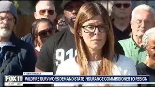 Fox 11: Wildfire Survivors Demand State Insurance Commissioner To Resign