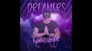 Funkhauser -  Dreamers (Radio Edit)