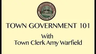 Town Government 101: Roles and Responsibilities of the Board of Selectmen