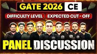 GATE CE 2026 | GATE Civil Engineering Difficulty Level | Expected Cut Off | GATE Panel Discussion
