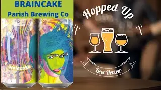 Beer Review: Braincake Double IPA by Parish Brewing Co. 8.4% ABV