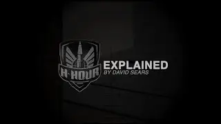 The Current State of H-Hour Explained by David Sears