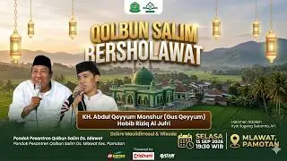 🔴QOLBUN SALIM BERSHOLAWAT - MAULID NABI MUHAMMAD SAW & WISUDA KHOTMIL QUR'AN - PONPES QOLBUN SALIM