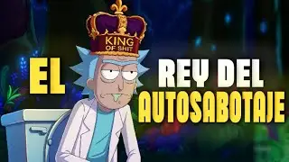 El autosabotaje de Rick S&aacute;nchez explicado