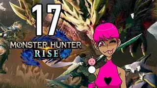 Monster Hunter Rise Ep 17 (No Commentary)