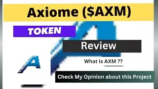 What is Axiome (AXM) Coin | Review About AXM Token