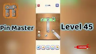 🎮 Pin Master Level 45 Walkthrough 🔩 | Brain Teaser Puzzle Game