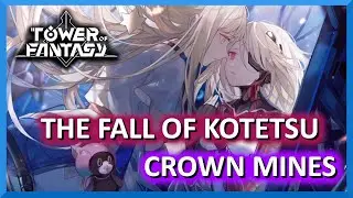 The Fall Of Kotetsu Location - Crown Mines - Tower of Fantasy
